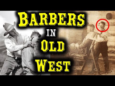 What Barbers and Barbershops were like in the Old West ?