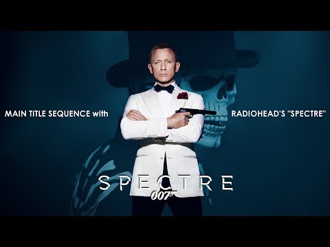 Spectre (2015) Main Title with Radiohead Song &amp; Credit