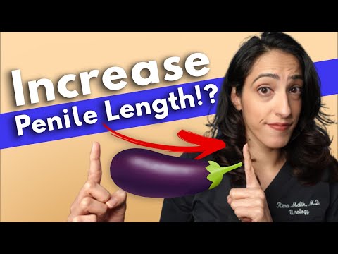 Scientifically proven ways to increase penile length? A Urologist Explains
