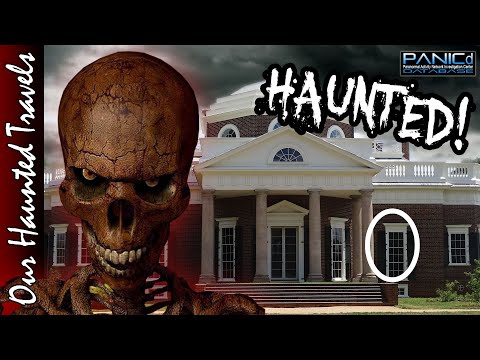 The Haunting of Jefferson&#039;s Monticello - Our Haunted Travels