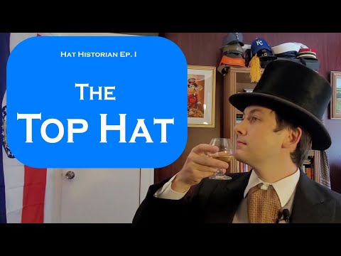 You&#039;re the Top! A History of the Top Hat