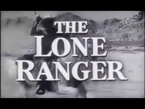 The Lone Ranger 1949 - 1957 Opening and Closing Theme