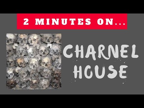 What is a Charnel House? - Just Give Me 2 Minutes