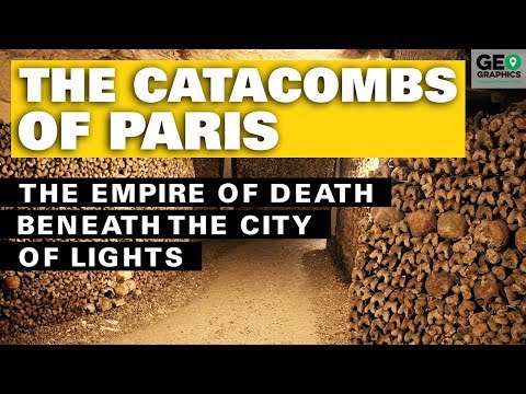 The Catacombs of Paris: The Empire of Death Beneath the City of Lights