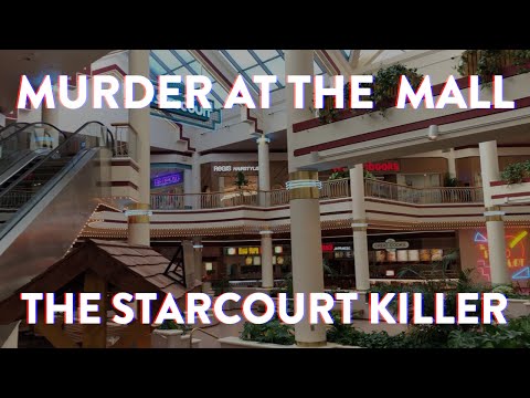 Murder At The Mall : Episode 2 – The Starcourt Killer (Gwinnett Place, Dead Malls, True Crime)