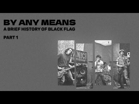 By Any Means: A Brief History of Black Flag (Part 1: 1976-1980)