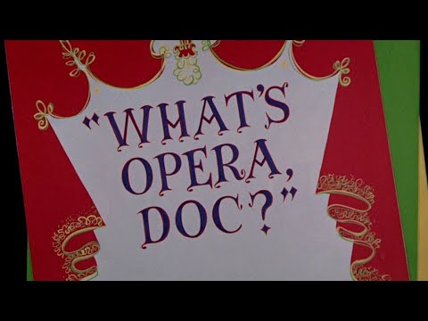 Looney Tunes &quot;What&#039;s Opera, Doc?&quot; Opening and Closing