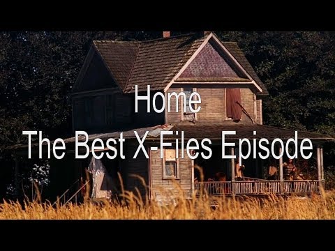 The Best X-Files Episode | &quot;Home&quot;