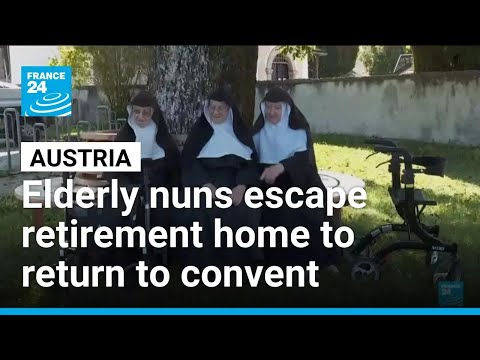 Elderly nuns in Austria escape retirement home to return to convent • FRANCE 24 English