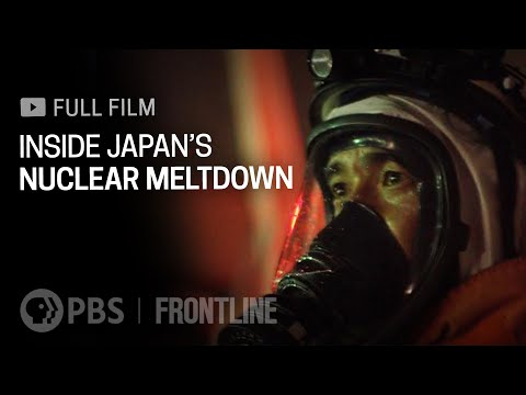 Inside Japan&#039;s Nuclear Meltdown (full documentary) | FRONTLINE