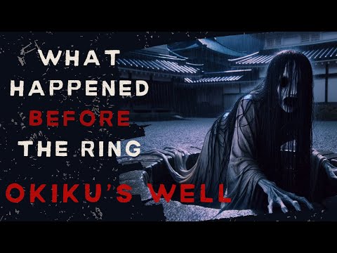 Okiku&#039;s Well - What Happened Before The Ring | Urban Legend | Japanese Horror | Spooky Lore