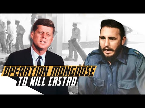 Operation Mongoose: Trying and Failing to Kill Castro - Cold War