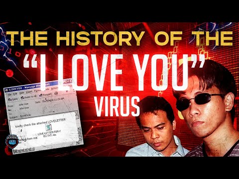 The History of the &#039;I Love You&#039; Virus