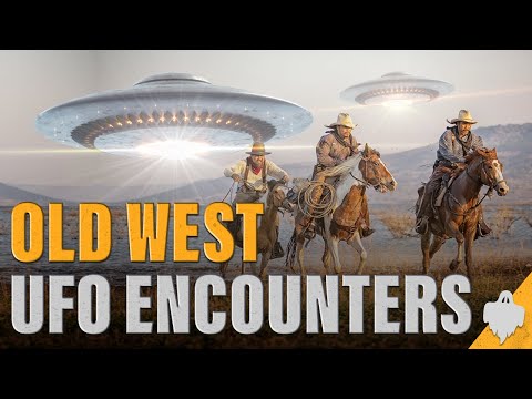 UFO &amp; Alien Encounters of the Old West (The True Story of Cowboys &amp; Aliens)
