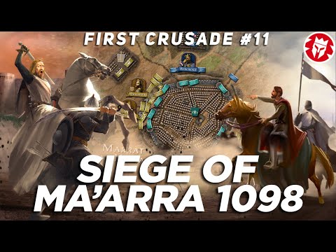 Battle that Turned Crusaders into Cannibals - Ma&#039;arra 1098 - First Crusade 4K