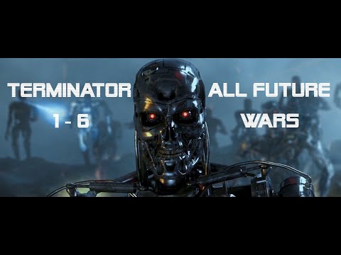 Terminator (1-6) ALL Future Wars Scenes | Epic &amp; Fiction