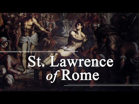 He Made Jokes While Being Tortured? - The Story of St. Lawrence