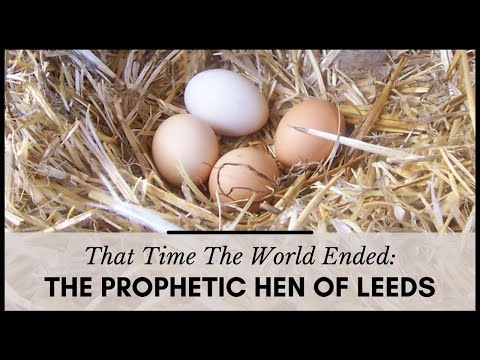 That Time the World Ended: The Prophetic Hen of Leeds