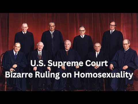 Supreme Court&#039;s Bizarre Ruling on Homosexuality (History of Anti-Sodomy Laws in the USA)