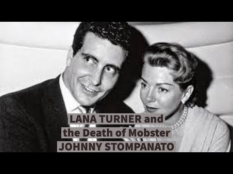 Lana Turner and the Death of Mobster JOHNNY STOMPANATO
