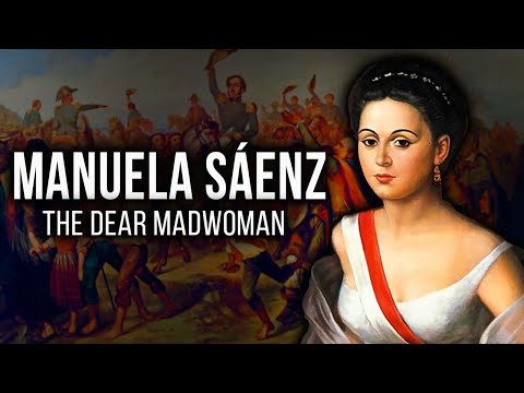 Manuela Saenz: The TRUE Story Behind The Revolutionary Heroine of South America!