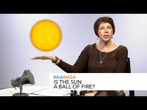 #AskNASA┃ Is the Sun a ball of fire?