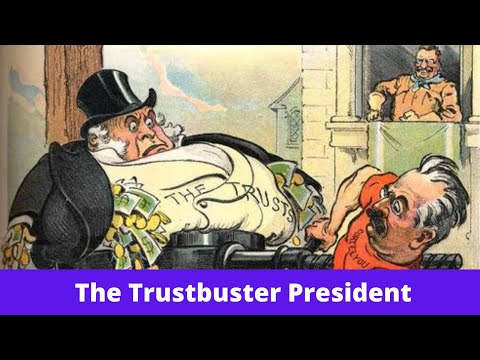 History Brief: The Trustbuster President