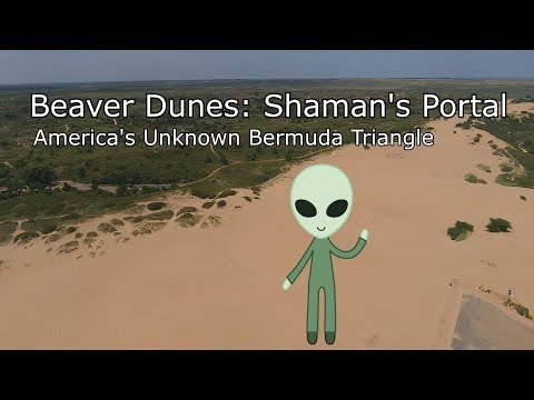 Strange Locations Series: Shaman&#039;s Portal - Beaver Sand Dunes