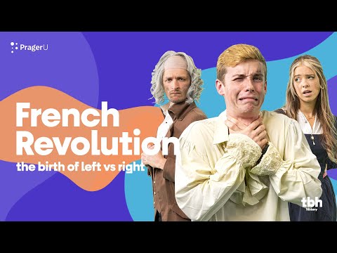 TBH History: French Revolution (pt 1): The Birth of Left vs. Right | Kids Shows