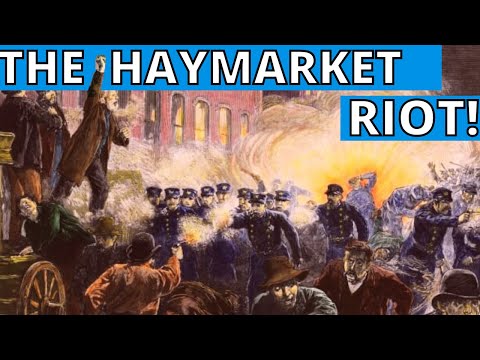 The Haymarket Square Riot &amp; The Fight For Workers Rights