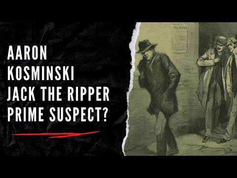 Aaron Kosminski - Jack The Ripper Prime Suspect?