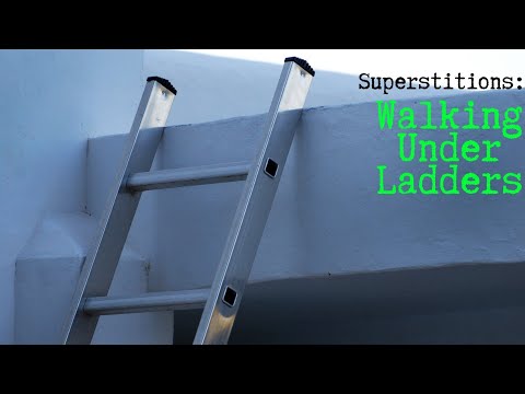 Superstitions: Walking Under Ladders