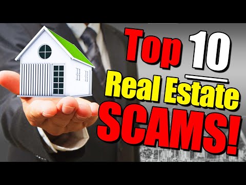 Top 10 Real Estate Scams!