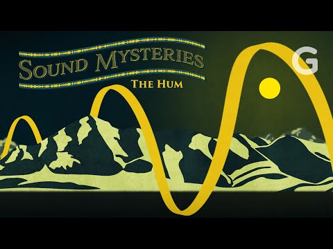 The Strange Hums Heard Around The World | Sound Mysteries