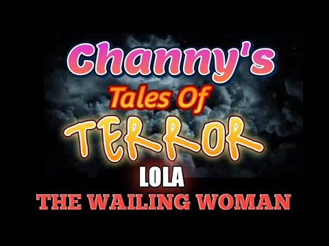 TALES OF TERROR - &#039;LOLA&#039; The Wailing Woman