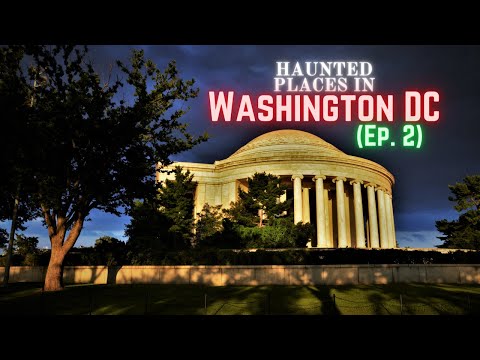 Haunted Places in Washington DC (Ep. 2)