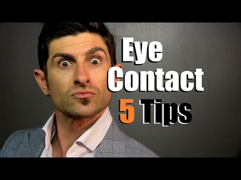 5 Eye Contact Tips | How To Communicate With Your Eyes