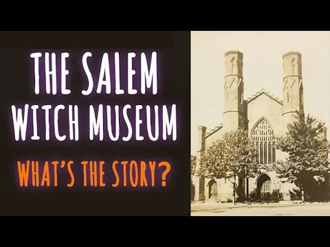 The Salem Witch Museum - What&#039;s the Story?