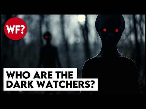 Who are The Dark Watchers? Don&#039;t stare too long.