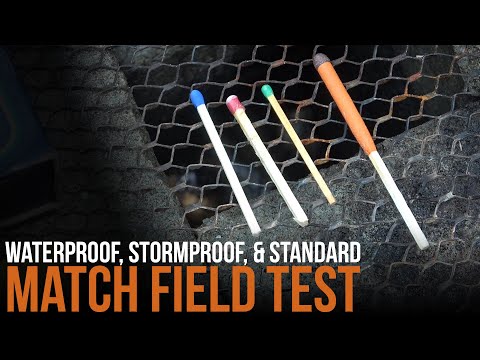 Waterproof, Stormproof, and Standard Match Field Test