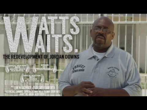 Watts Waits - The Redevelopment of Jordan Downs - Trailer