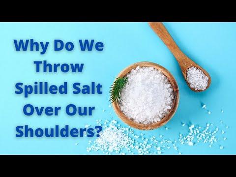 Why Do We Throw Salt Over Our Left Shoulders When We Spill It?