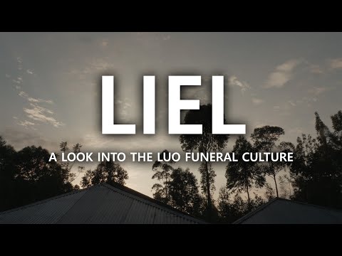 Liel : A Look Into The Luo Funeral Culture ( Documentary )