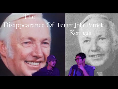 Mysterious Disappearances S2-E4 Father John Patrick Kerrigan - Night Parade Podcast #8