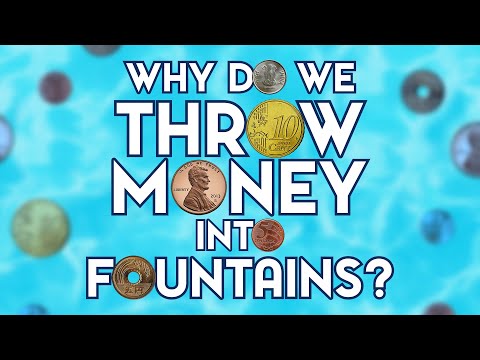 Why Do We Throw Coins in Fountains?