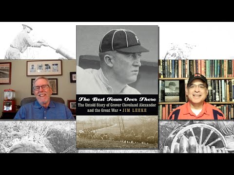 Jim Leeke - The Untold Story of Grover Cleveland Alexander and the Great War