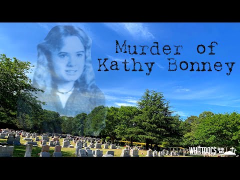 The Grisley Murder of Kathy Bonney - The Grave and Story