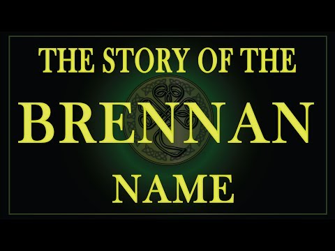 The story of the Irish name Brennan