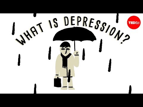 What is depression? - Helen M. Farrell