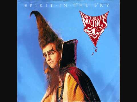 Spirit In The Sky - Doctor &amp; The Medics